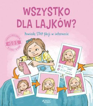 S.O.S. Wszystko dla lajków? Powiedz STOP fikcji w internecie