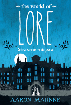 Lore Straszne miejsca