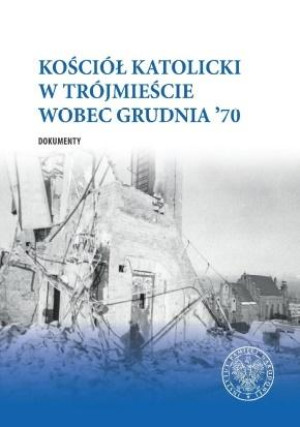 Kościół katolicki w Trójmieście wobec Grudnia ’70 Dokumenty