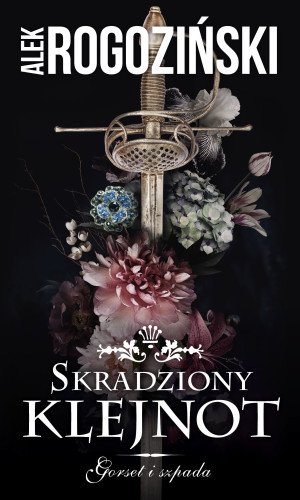 Skradziony klejnot. Saga Gorset i szpada. Tom 1