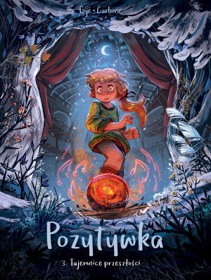 Pozytywka. Tajemnice przeszłości. Tom 3