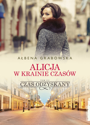 Alicja w krainie czasów Tom 3 Czas odzyskany