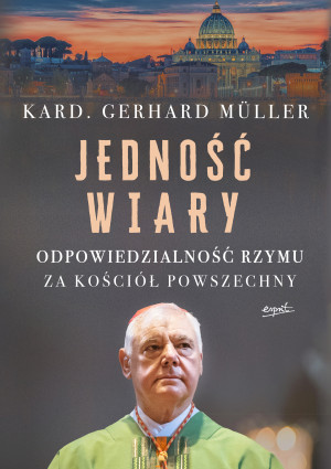 Jedność wiary Odpowiedzialność Rzymu za Kościół powszechny