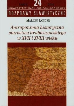 Antroponimia historyczna starostwa hrubieszowskiego w XVII i XVIII wieku