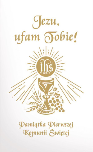 Jezu Ufam Tobie Pamiątka Pierwszej Komunii Świętej (książeczka komunijna, biała)