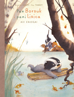 Pan Borsuk i Pani Lisica Ale załoga! Tom 3