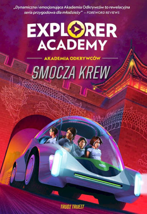 Explorer Academy: Akademia Odkrywców. Smocza krew. Tom 6