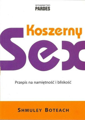 Koszerny sex Przepis na namiętność i bliskość
