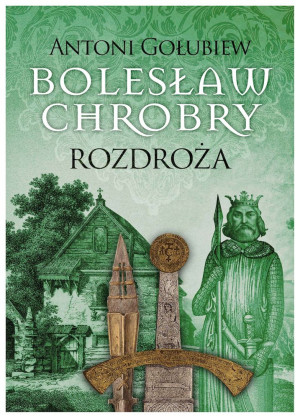 Bolesław Chrobry Rozdroża