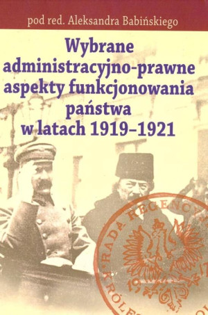 Wybrane administracyjno-prawne aspekty funkcjonowania państwa w latach 1919-1921