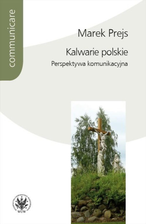 Kalwarie polskie Perspektywa komunikacyjna