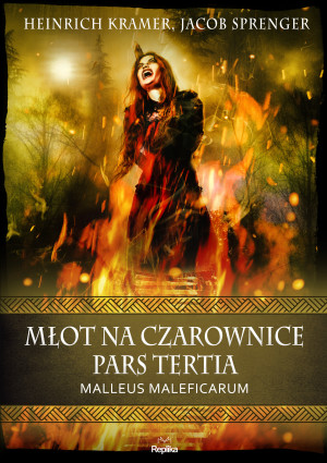 Młot na czarownice Pars Tertia Malleus Maleficarum