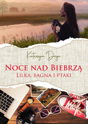 Noce nad Biebrzą Lilka, bagna i ptaki