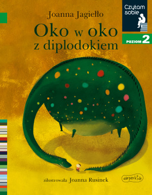Oko w oko z diplodokiem Czytam sobie poziom 2