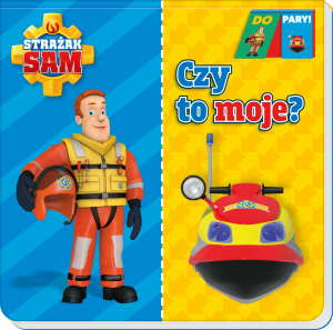 Strażak Sam Do Pary Czy to moje?