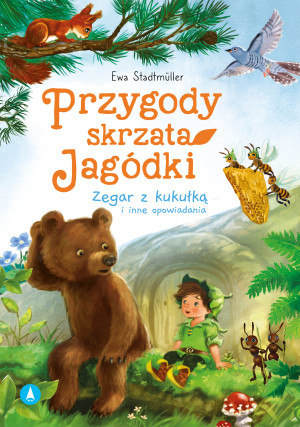Przygody skrzata Jagódki Zegar z kukułką i inne opowiadania