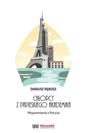 Chłopcy z papieskiego akademika Wspomnienia z Paryża