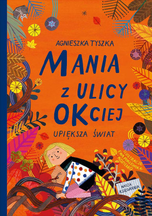 Mania z ulicy OKciej upiększa świat