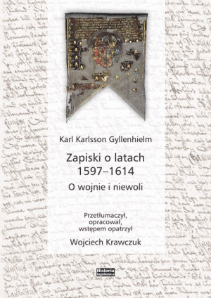Zapiski o latach 1597-1614 O wojnie i niewoli