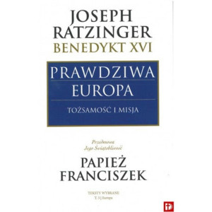 Prawdziwa Europa Tożsamość i misja
