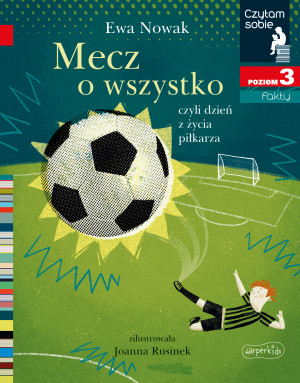 Mecz o wszystko Czytam sobie Poziom 3 fakty