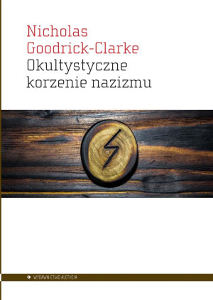 Okultystyczne korzenie nazizmu Tajemne kulty aryjskie i ich wpływ na ideologię nazistowską