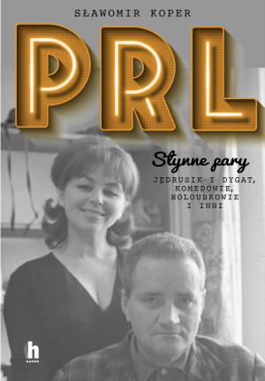 PRL Słynne pary Jędrusik i Dygat, Komedowie, Holoubkowie i inni.