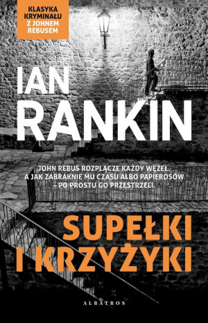 Supełki i krzyżyki Inspektor Rebus Tom 1