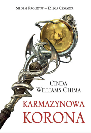 Karmazynowa korona. Siedem królestw. Tom 4