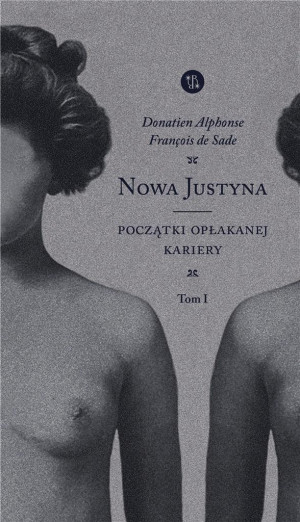 Nowa Justyna Początki opłakanej kariery Tom 1