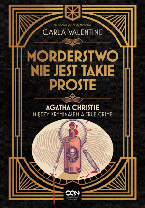 Morderstwo nie jest takie proste Agatha Christie między kryminałem a true crime