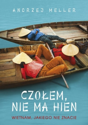 Czołem, nie ma hien. Wietnam, jakiego nie znacie [2022]