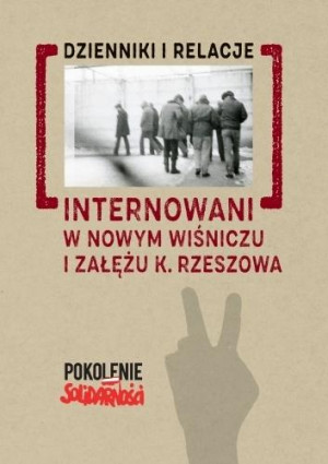 Internowani w Nowym Wiśniczu i Załężu k. Rzeszowa T. 1. Dzienniki i relacje