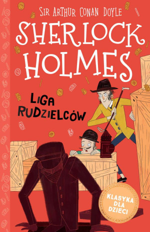 Klasyka dla dzieci Sherlock Holmes Tom 5 Liga rudzielców