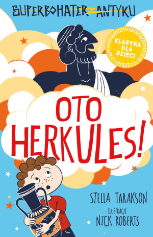 Superbohater z antyku Tom 1 Oto Herkules!