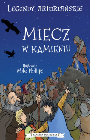 Legendy arturiańskie Tom 3 Miecz w kamieniu
