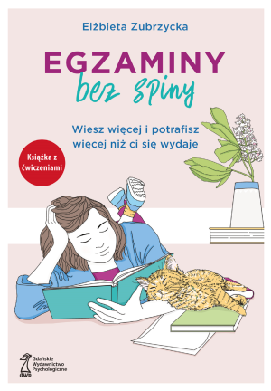 Egzaminy Bez Spiny Wiesz więcej i potrafisz więcej niż ci się wydaje