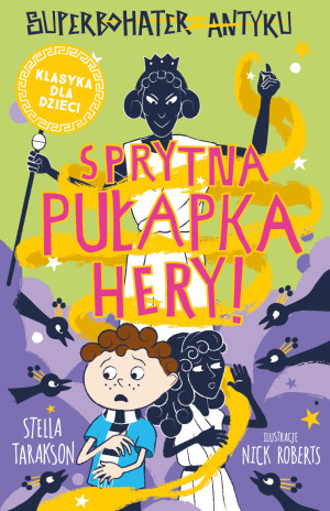 Superbohater z antyku Tom 2 Sprytna pułapka Hery