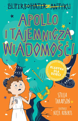 Superbohater z antyku Tom 5 Apollo i tajemnicza wiadomość!