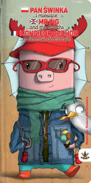 Pan Świnka i miesiące Mr Pig and the months Monsieur Cochon et les mois l’année