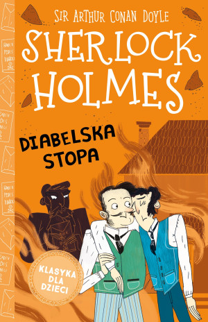 Klasyka dla dzieci Sherlock Holmes Tom 27 Diabelska stopa
