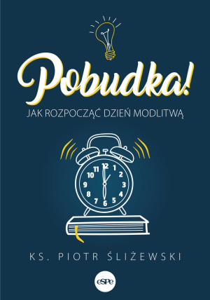 Pobudka Jak rozpocząć dzień modlitwą