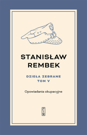 Dzieła zebrane Tom 5 Opowiadania okupacyjne