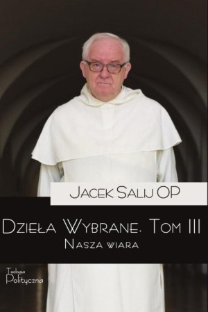 Dzieła wybrane 3 Nasza wiara