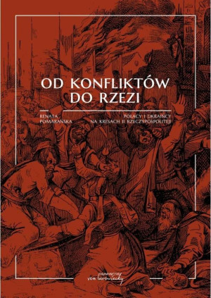 Od konfliktów do rzezi / von Borowiecky