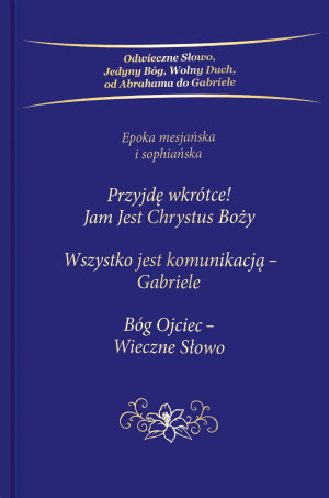 Przyjdę wkrótce Jam Jest Chrystus Boży Trylogia