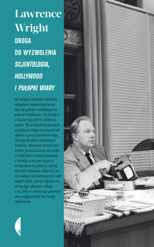 Droga do wyzwolenia Scjentologia, Hollywood i pułapki wiary