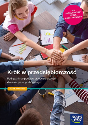 Krok w przedsiębiorczość Podręcznik do podstaw przedsiębiorczości Szkoła ponadpodstawowa