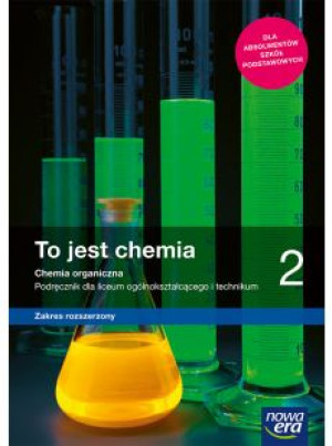 To jest chemia 2 Chemia organiczna Podręcznik Zakres rozszerzony Liceum Technikum Szkoła ponadpodstawowa