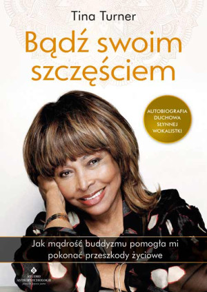 Bądź swoim szczęściem Jak mądrość buddyzmu pomogła mi pokonać przeszkody życiowe